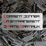Comment donner un entrainement d'arts martiaux