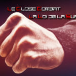 Le Close Combat : La loi de la survie