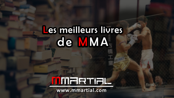 Les meilleurs livres de MMA