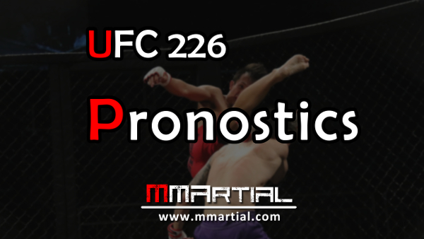 UFC 226 pronostics