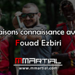 Faisons connaissance avec Fouad Ezbiri