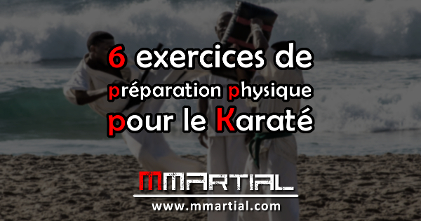 6 exercices de préparation physique pour le Karaté