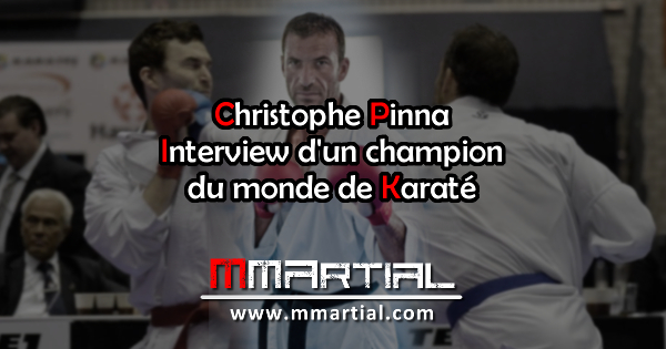 Christophe Pinna : Champion du monde de Karaté