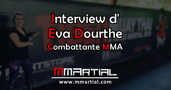Interview d'Eva Dourthe : Combattante MMA