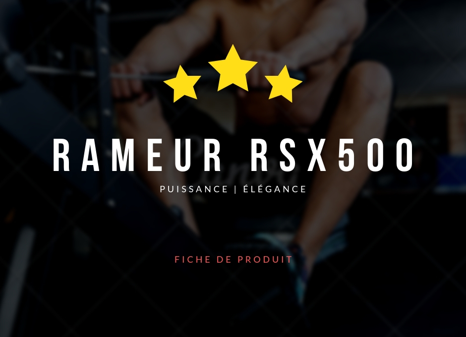 Rameur RSX500