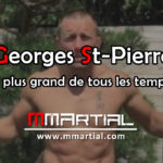 George St-Pierre : Le plus grand de tous les temps ?