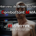 Faisons connaissance avec Brian Bouland, combattant MMA