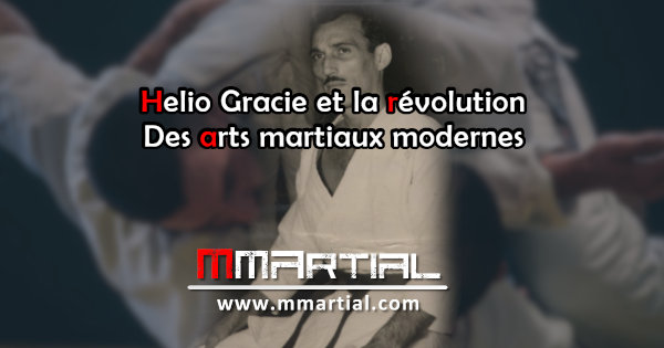 Helio Gracie et la révolution des arts martiaux modernes