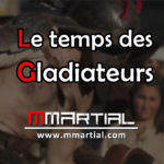 Le temps des gladiateurs