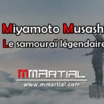 Miyamoto Musashi : Le samouraï légendaire