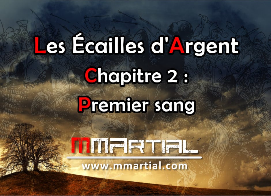 Les Écailles d'Argent : Chapitre 2 - Premier sang