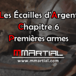 Les Écailles d'Argent : Chapitre 6 - Premières armes